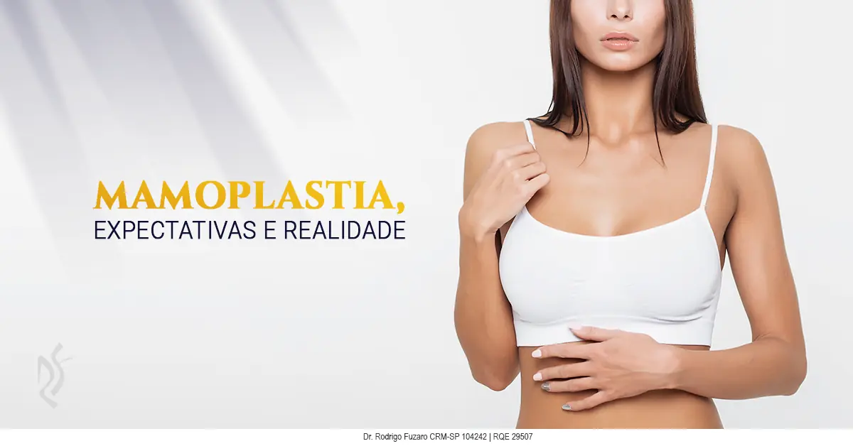 Mamoplastia — aumento, redução, reconstrutiva e mastopexia